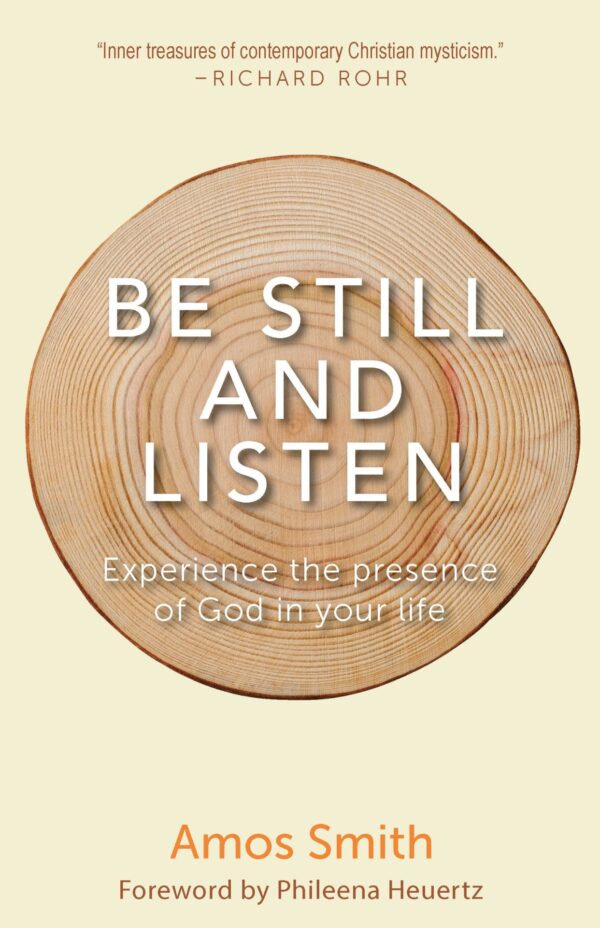 Be Still and Listen – by Amos Smith