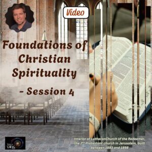 Foundations of Christian Spirituality Session 4