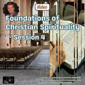 Foundations of Christian Spirituality Session 4